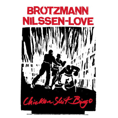 Brötzmann, Peter & Nilssen-Love, Paal - Chicken Shit Bingo  LP