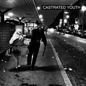Castrated Youth - S/T 7"