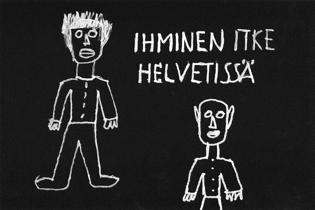 Kalevi Helvetti, ihminen itke helvetissä (Pigmenttivedos)